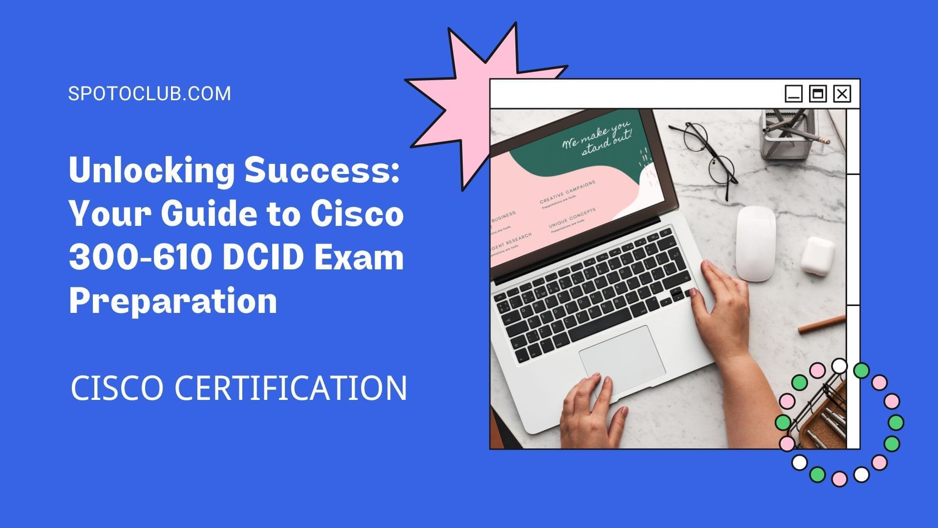 300-610 DCID Exam Preparation